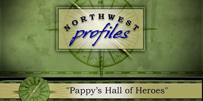 Northwest Profiles. Pappy's Hall Of Fame.